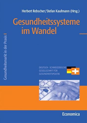 Beispielbild fr Gesundheitssysteme im Wandel (Gesundheitsmarkt in der Praxis) zum Verkauf von medimops