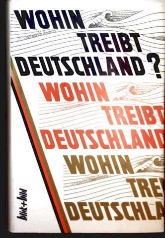 Stock image for Wohin treibt Deutschland? for sale by Bernhard Kiewel Rare Books