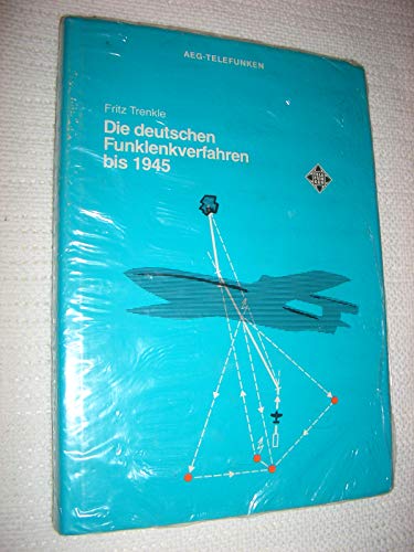 Die deutschen Funklenkverfahren bis 1945. - Nachrichtentechnik - Radio - Fernsehen Trenkle, Fritz.
