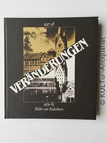 Stock image for Vernderungen. Bilder aus Paderborn 1937 - 38, 1979 - 83. for sale by Bojara & Bojara-Kellinghaus OHG