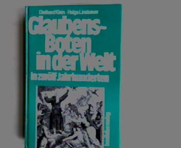 Beispielbild fr Glaubensboten in der Welt in zwlf Jahrhunderten zum Verkauf von Paderbuch e.Kfm. Inh. Ralf R. Eichmann