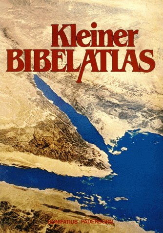 Kleiner Bibel - Atlas. Geschichte, Geographie, Archäologie der Bibel - Luciano Pacomio