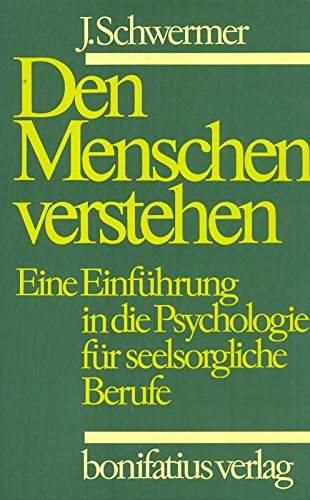 Beispielbild fr Den Menschen verstehen. Eine Einfhrung in die Psychologie fr seelsorgliche Berufe zum Verkauf von medimops