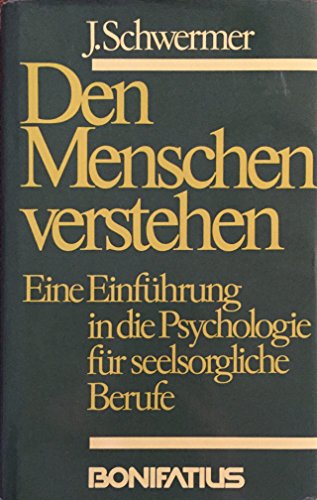 Beispielbild fr Den Menschen verstehen. Eine Einfhrung in die Psychologie fr seelsorgliche Berufe zum Verkauf von medimops