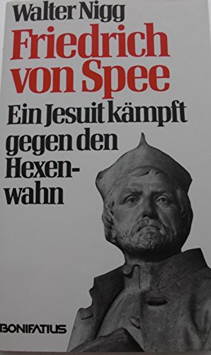 Imagen de archivo de Friedrich von Spee: Ein Jesuit kmpft gegen den Hexenwahn a la venta por Versandantiquariat Felix Mcke