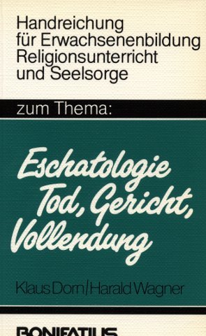 Imagen de archivo de Zum Thema: Eschatologie, Tod, Gericht, Vollendung - Handreichung fr Erwachsenenbildung Religionsunterricht und Seelsorge a la venta por Der Bcher-Br