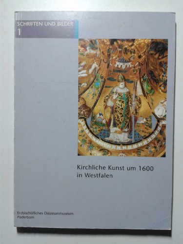 Kirchliche Kunst um 1600 in Westfalen.