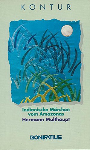 Stock image for Indianische Mrchen vom Amazonas for sale by medimops