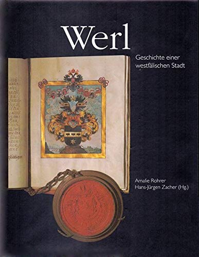Werl. Geschichte einer westfälischen Stadt, Band 1 und 2 (vollständig). 2 Bände. - Rohrer, Amalie, und Hans-Jürgen Zacher