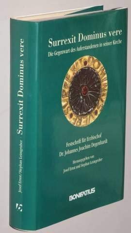 Stock image for Surrexit dominus vere. Die Gegenwart des Auferstandenen in seiner Kirche. Festschrift fr Erzbischof Dr. Johannes Joachim Degenhardt. for sale by Mephisto-Antiquariat