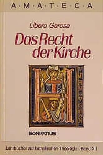 Das Recht der Kirche / Libero Gerosa / Associazione di Manuali di Teologia Cattolica: AMATECA ; Bd. 12 - Gerosa, Libero