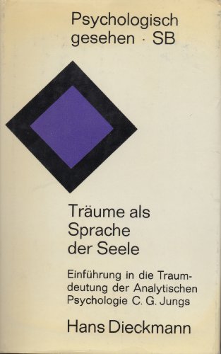 Beispielbild fr Trume als Sprache der Seele : Einf. in d. Traumdeutung d. analyt. Psychologie C. G. Jungs. zum Verkauf von medimops