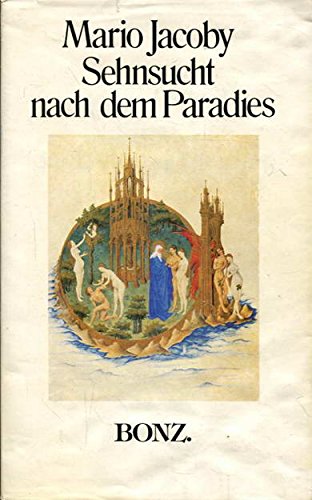 Beispielbild fr Die Sehnsucht nach dem Paradies (Kt). Tiefenpsychologische Umkreisung eines Urbilds zum Verkauf von Versandantiquariat Felix Mcke