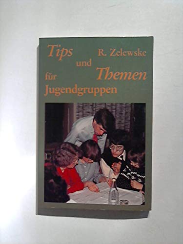 Tips und Themen für Jugendgruppen. - Zelewske, Rainer