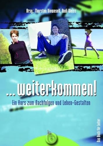 Stock image for weiterkommen! Leiterbuch. Ein Kurs zum Nachfolgen und Leben-Gestalten for sale by medimops