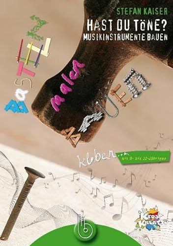 Stock image for Hast du Tne?: Musikinstrumente bauen - Basteln, malen, kleben, bauen mit 8- bis 12-Jhrigen for sale by medimops