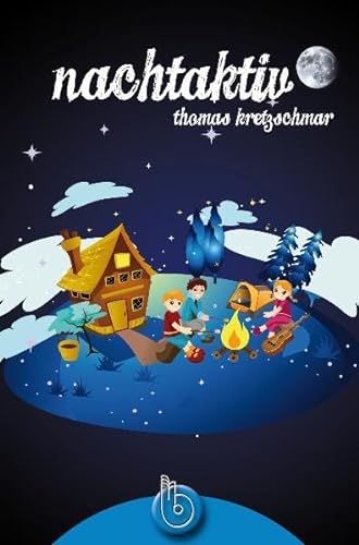 Stock image for nachtaktiv: Geschichten, Spiele und Aktionen fr Kinder ab acht for sale by medimops
