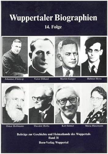 Imagen de archivo de Wuppertaler Biographien, 14. Folge (Beitrge zur Geschichte und Heimatkunde des Wuppertals, Band 31) a la venta por medimops