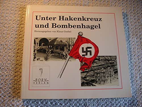 Imagen de archivo de Unter Hakenkreuz und Bombenhagel : die Irrefhrung einer Generation in Beispielen und Augenzeugenberichten aus Wuppertal a la venta por Gebrauchtbcherlogistik  H.J. Lauterbach