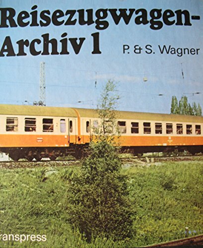 Beispielbild fr Reisezugwagen - Archiv zum Verkauf von medimops