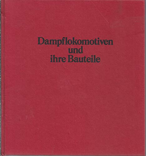 Stock image for Dampflokomotiven und ihre Bauteile for sale by medimops