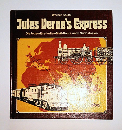 9783870940683: Jules Verne's Express. Die legendre Indian Mail-Route nach Sdostasien