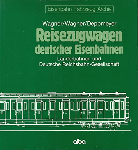 Stock image for Reisezugwagen deutscher Eisenbahnen. Lnderbahnen und Deutsche Reichsbahn- Gesellschaft for sale by medimops