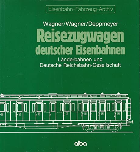 9783870940973: Reisezugwagen deutscher Eisenbahnen. Lnderbahnen und Deutsche Reichsbahn- Gesellschaft