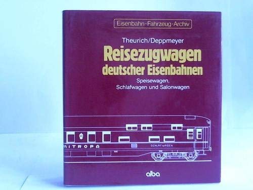Stock image for Reisezugwagen deutscher Eisenbahnen, Band 1 - 3 Speisewagen, Schlafwagen und Salonwagen for sale by nova & vetera e.K.