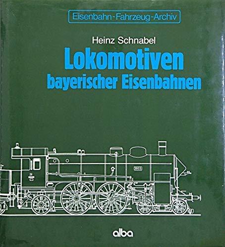 Beispielbild fr Lokomotiven bayerischer Eisenbahnen zum Verkauf von medimops