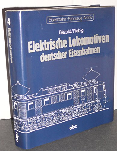 Beispielbild fr Elektrische Lokomotiven deutscher Eisenbahnen. (6604 498) zum Verkauf von medimops