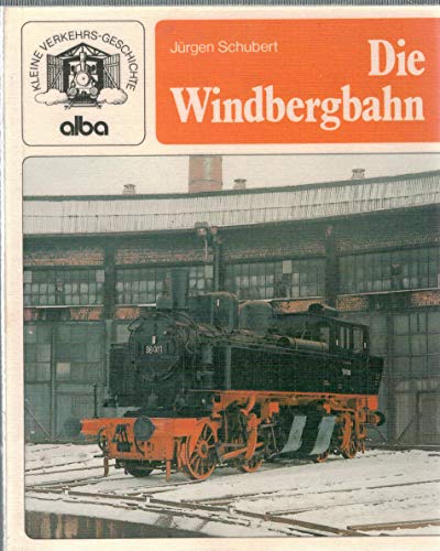 Die Windbergbahn - Jürgen Schubert