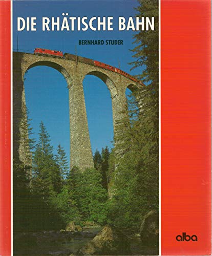 Beispielbild fr Die Rhtische Bahn Eisenbahn-Marathon in den Schweizer Alpen zum Verkauf von Antiquariat Smock