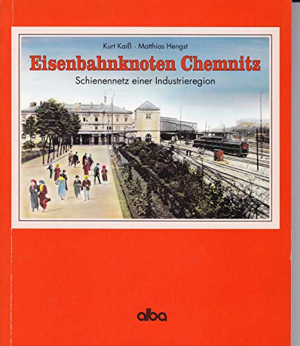 Beispielbild fr Eisenbahnknoten Chemnitz. Schienennetz einer Industrieregion zum Verkauf von medimops