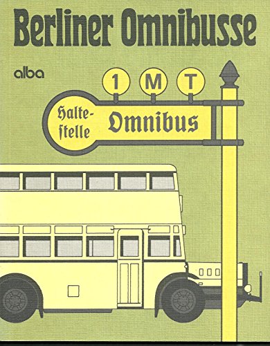Berliner Omnibusse. - Gammrath, Dieter und Heinz) Jung