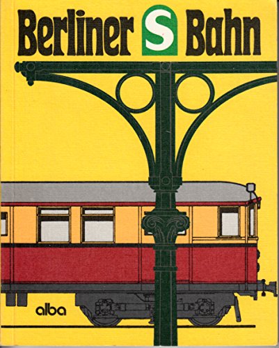 Beispielbild fr Berliner S-Bahn. zum Verkauf von Antiquariat Bcherkeller