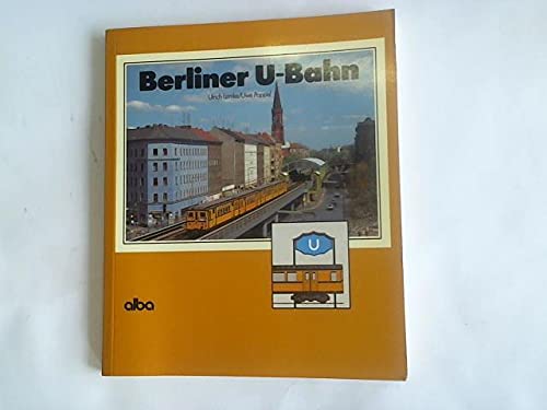 Berliner U-Bahn. - Lemke, Ulrich; Poppel, Uwe