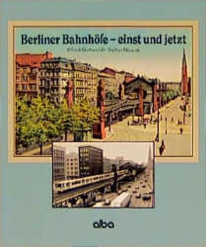 Beispielbild fr Berliner Bahnhfe, einst und jetzt zum Verkauf von Lazy Letters Books
