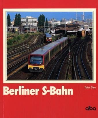 Stock image for Berliner S-Bahn for sale by LITERATURCAF Antiquariat Peter Skrabut
