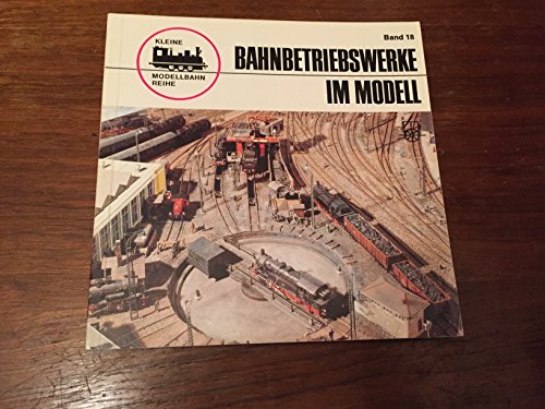 Stock image for Bahnbetriebswerke im Modell for sale by medimops