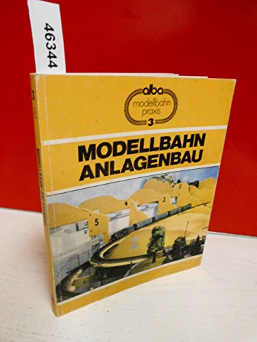 9783870945343: Alba Modellbahn-Praxis, Band 3: Modellbahn-Anlagenbau. Praktischer Ratgeber fr den richtigen Anlagen-Unterbau