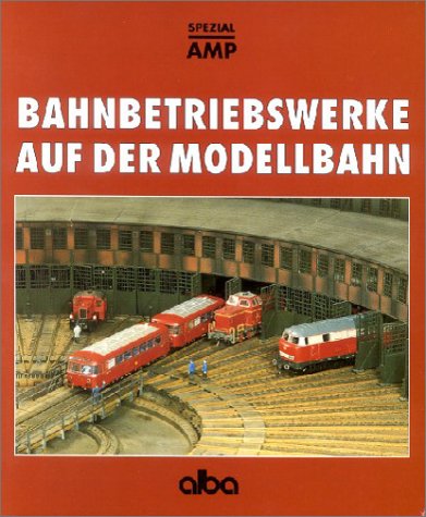 Beispielbild fr Bahnbetriebswerke auf der Modellbahn: Planung und Bau vorbildgerechter Bw von Hans-Joachim Spieth (Autor) zum Verkauf von BUCHSERVICE / ANTIQUARIAT Lars Lutzer