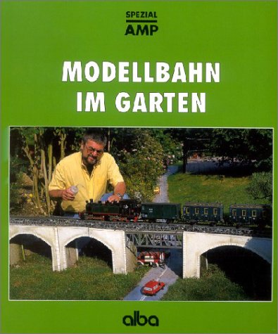 Beispielbild fr Modellbahn im Garten von Hans-Joachim Gilbert (Autor) zum Verkauf von BUCHSERVICE / ANTIQUARIAT Lars Lutzer