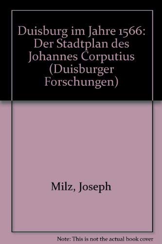 Beispielbild fr Duisburg im Jahr 1566 - Der Stadtplan des Johannes Corputius. zum Verkauf von Bockumer Antiquariat Gossens Heldens GbR