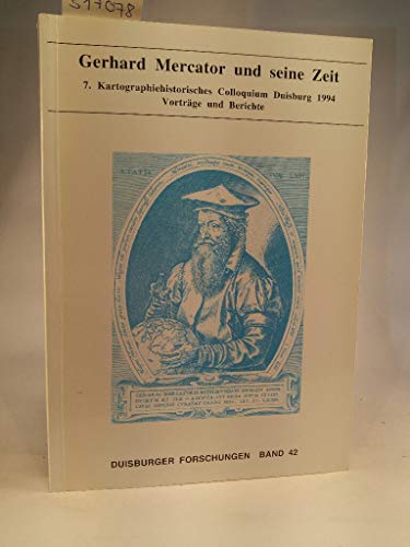 Gerhard Mercator und seine Zeit: Vortrage und Berichte (Duisburger Forschungen) (German Edition)