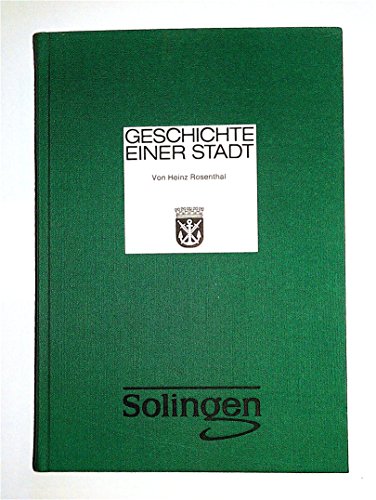 Beispielbild fr Rosenthal, Heinz: Solingen; Teil: Bd. 2., Von 1700 bis zur Mitte des 19. Jahrhunderts zum Verkauf von Antiquariat  Udo Schwrer