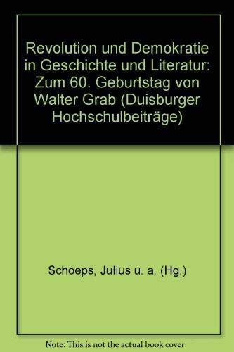 Revolution und Demokratie in Geschichte und Literatur. Zum 60. Geburtstag von Walter Grab. Hrsgg....