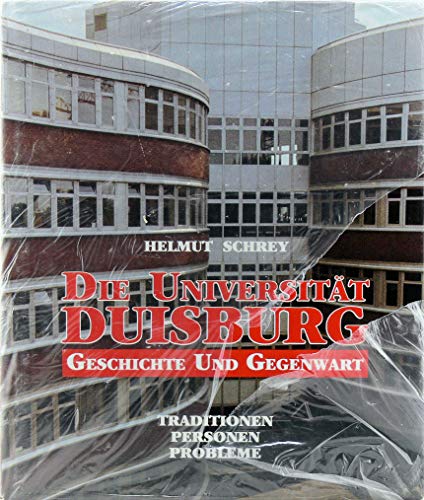 Beispielbild fr Die Universitt Duisburg - Geschichte und Gegenwart. Traditionen - Personen - Probleme. zum Verkauf von Bernhard Kiewel Rare Books