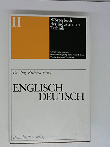 Wörterbuch der industriellen Technik. Band II Englisch - Deutsch