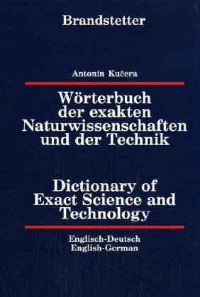 Stock image for Compact-Wrterbuch der exakten Naturwissenschaften und der Technik = The Compact Dictionary of Exact Science and Technology / A. Kucera. 1. Aufl. for sale by Antiquariat + Buchhandlung Bcher-Quell